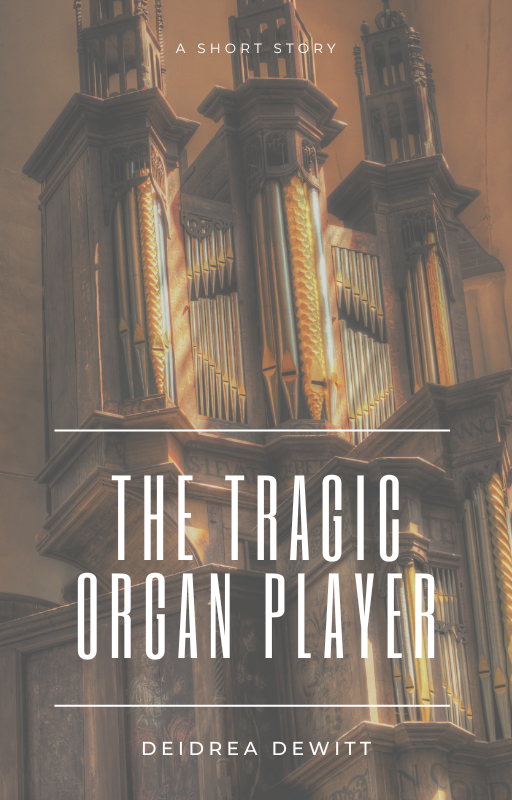 The Tragic Organ Player (short story)